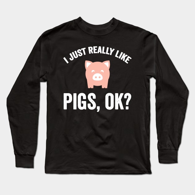 I just really like pigs ok Long Sleeve T-Shirt by captainmood